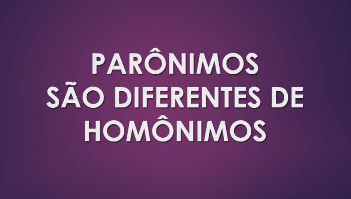 PARÔNIMOS DIFERENTES DE HOMÔNIMOS.png