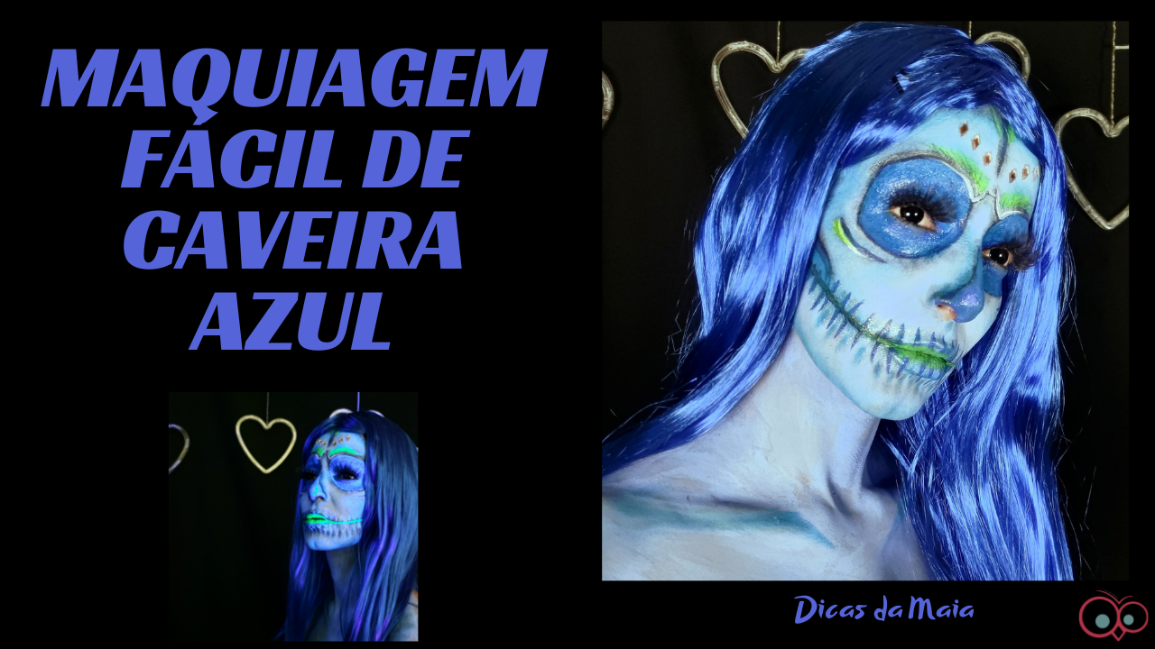 CAVEIRA AZUL FÁCIL MAQUIAGEM
