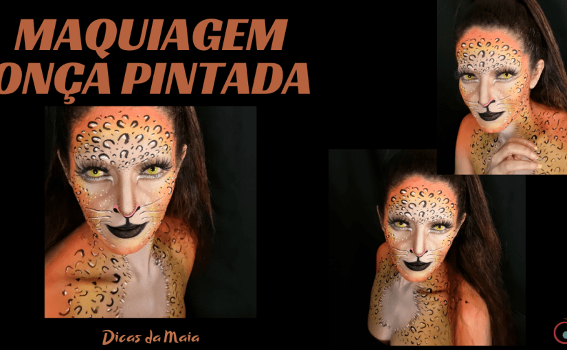 Tutorial de Maquiagem – Onça&nbsp;Pintada