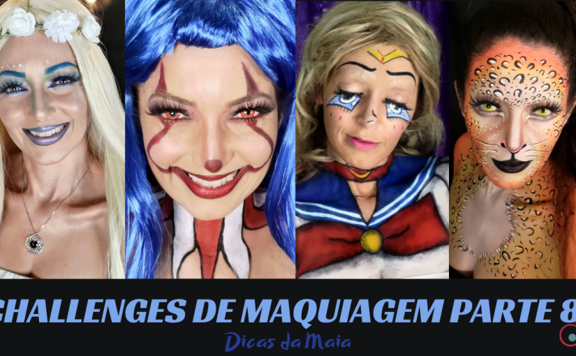 Challenges de Maquiagem – Parte&nbsp;8