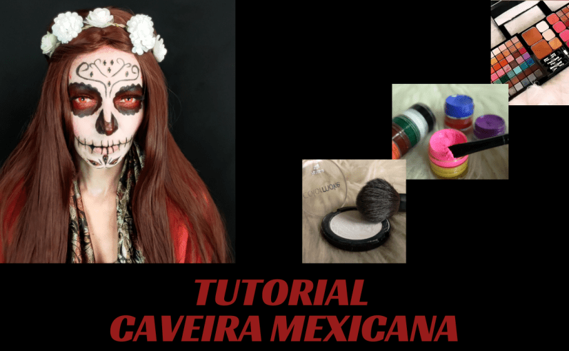 Tutorial – Caveira Mexicana –&nbsp;Halloween