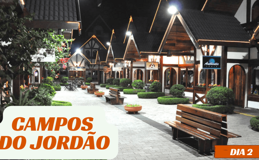 Viagem para Campos do Jordão – SP – Supermercados, restaurantes,&nbsp;compras…