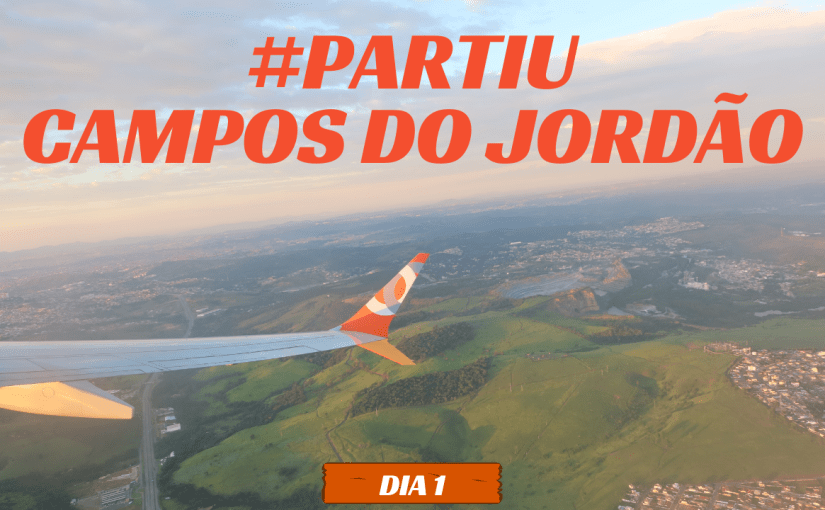 Viagem para Campos do Jordão –&nbsp;SP