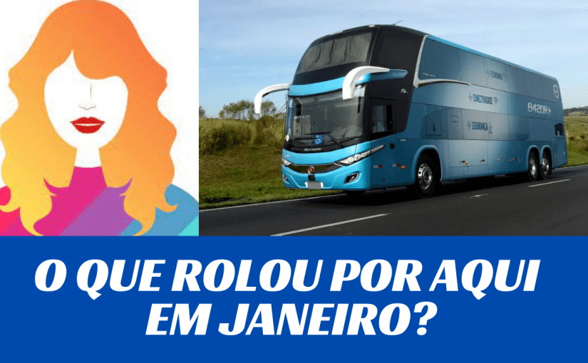 O que rolou por aqui em&nbsp;Janeiro…