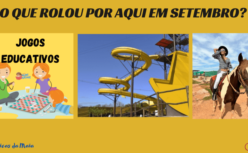 O que rolou por aqui em&nbsp;Setembro…